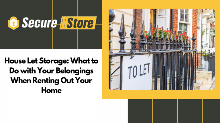 House Let Storage: What to Do with Your Belongings When Renting Out Your Home