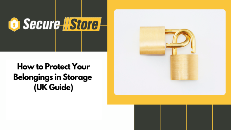 How to Protect Your Belongings in Storage (UK Guide)