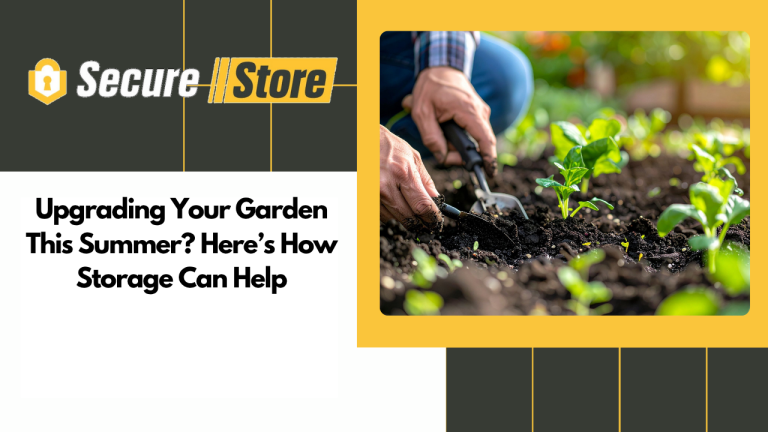 Upgrading Your Garden This Summer? Here’s How Storage Can Help
