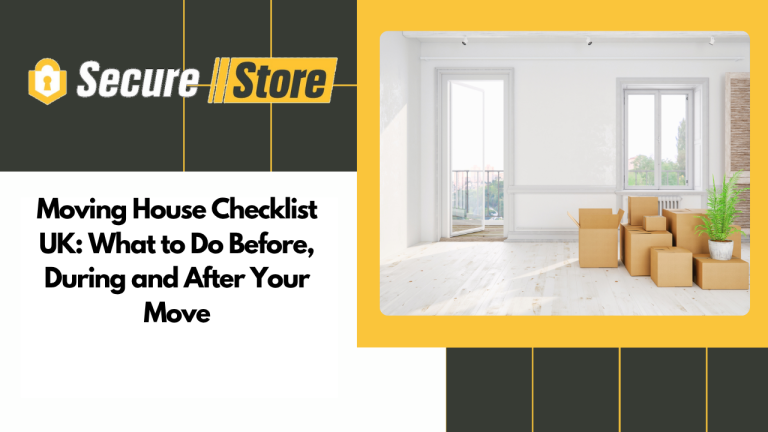 Moving House Checklist UK: What to Do Before, During and After Your Move