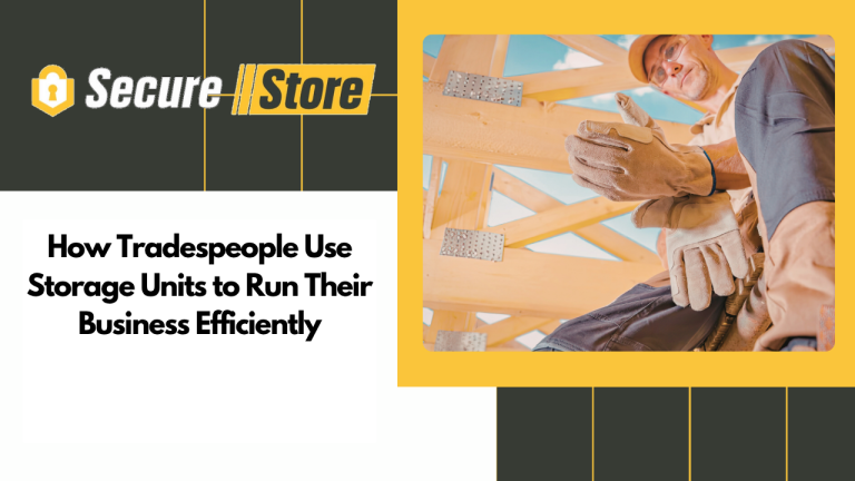 How Tradespeople Use Storage Units to Run Their Business Efficiently
