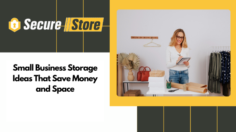 Small Business Storage Ideas That Save Money and Space
