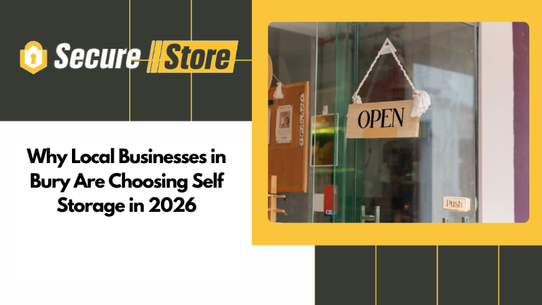 Why Local Businesses in Bury Are Choosing Self Storage in 2026