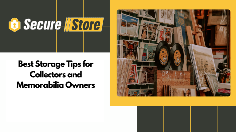 Best Storage Tips for Collectors and Memorabilia Owners