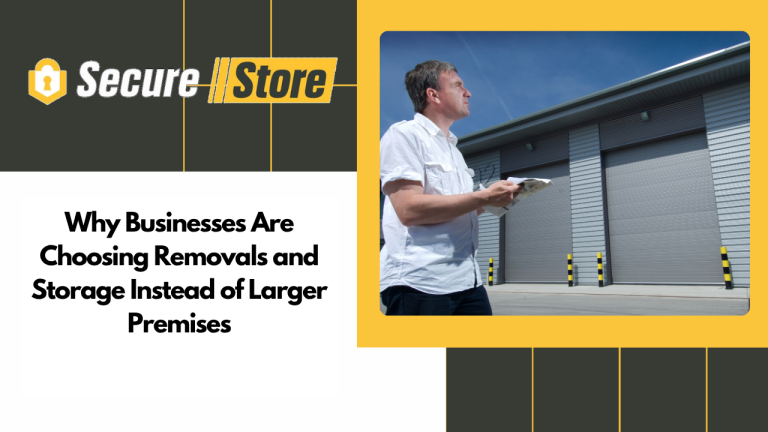 Why Businesses Are Choosing Removals and Storage Instead of Larger Premises