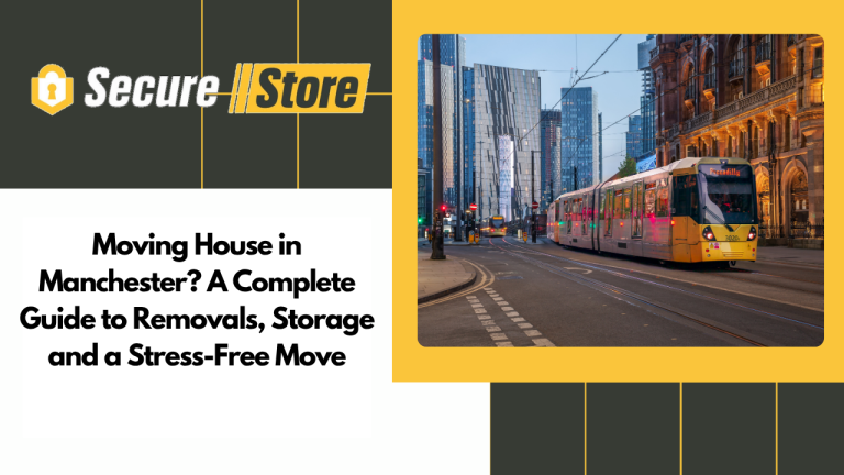 Moving House in Manchester? A Complete Guide to Removals, Storage and a Stress-Free Move