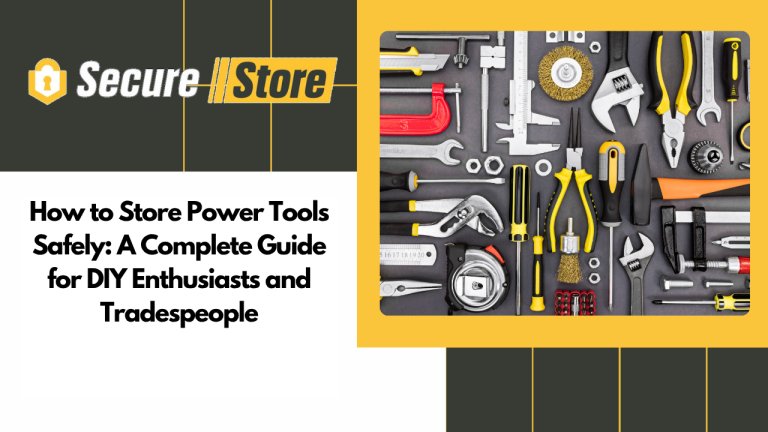 How to Store Power Tools Safely: A Complete Guide for DIY Enthusiasts and Tradespeople