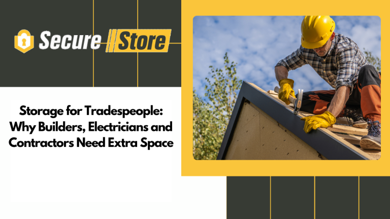 Storage for Tradespeople: Why Builders, Electricians and Contractors Need Extra Space