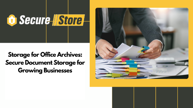 Storage for Office Archives: Secure Document Storage for Growing Businesses
