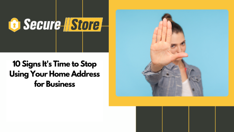 10 Signs It’s Time to Stop Using Your Home Address for Business