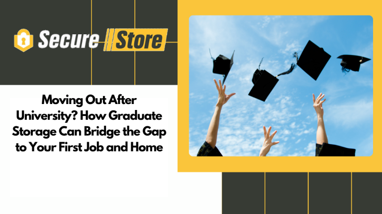 Moving Out After University? How Graduate Storage Can Bridge the Gap to Your First Job and Home