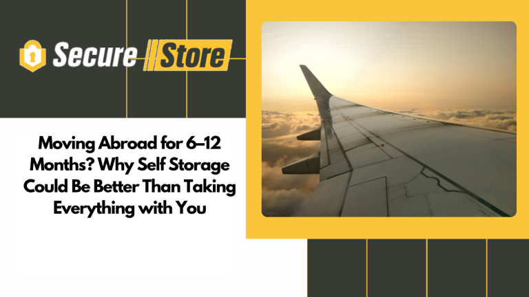 Moving Abroad for 6–12 Months? Why Self Storage Could Be Better Than Taking Everything with You