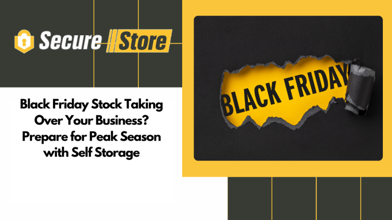 Black Friday Stock Taking Over Your Business? Prepare for Peak Season with Self Storage