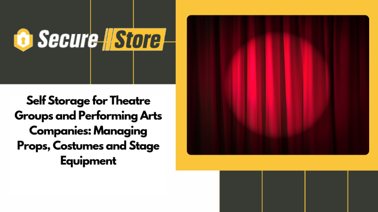 Self Storage for Theatre Groups and Performing Arts Companies: Managing Props, Costumes and Stage Equipment